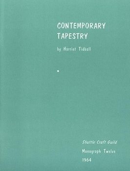 Shuttle Craft Guild Monograph 12:Contemporary Tapestry | Tapestry Books