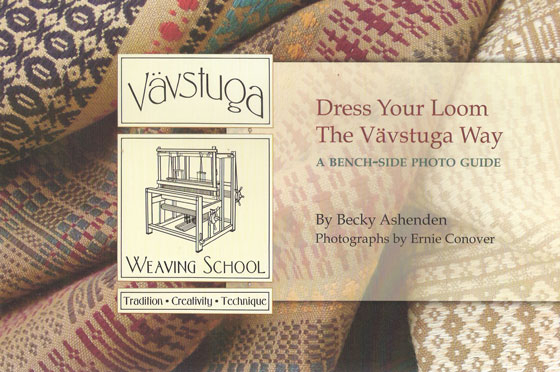 Dress Your Loom the Vavstuga Way:  A Bench-Side Photo Guide | Weaving Books