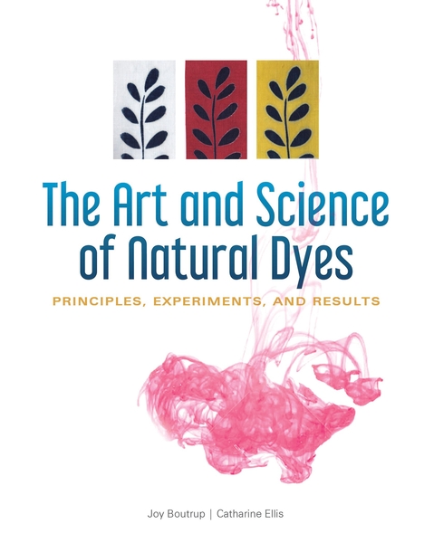 The Art and Science of Natural Dyes | Dyeing Books