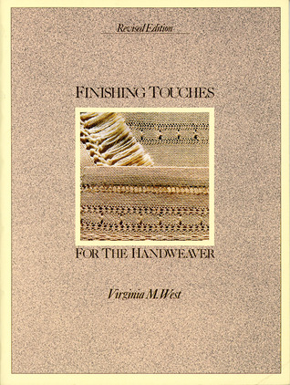 Finishing Touches for the Handweaver: Revised (used) | Used Books!