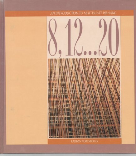 8, 12...20 An Introduction to Multishaft Weaving (Used) | Used Books!