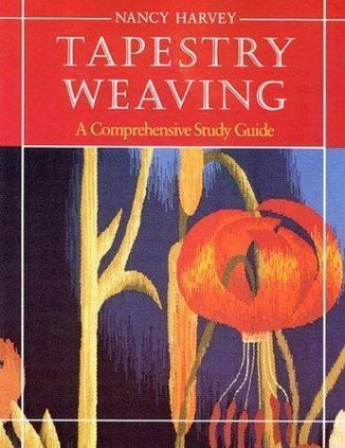 Tapestry Weaving: A Comprehensive Study Guide (used) | Used Books!