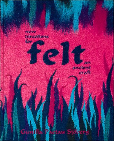 New Directions for Felt: An Ancient Craft (used) | Used Books