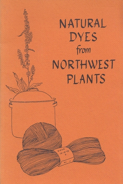 Natural Dyes from Northwest Plants (used) | Used Books!