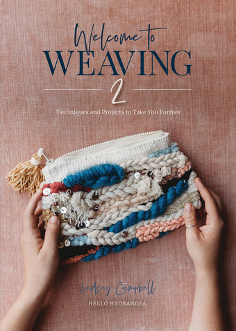 Welcome to Weaving 2 by Lindsey Campbell | Tapestry Books