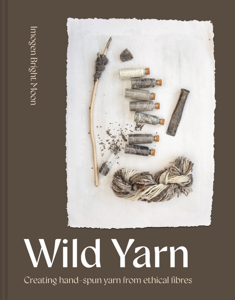 Wild Yarn by Imogen Bright Moon | Spinning Books