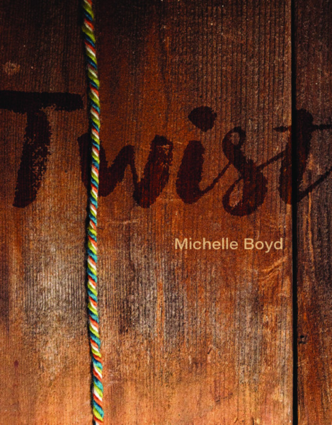 Twist by Michelle Boyd | Spinning Books