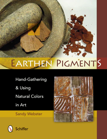 Earthen Pigments by Sandy Webster | Dyeing Books